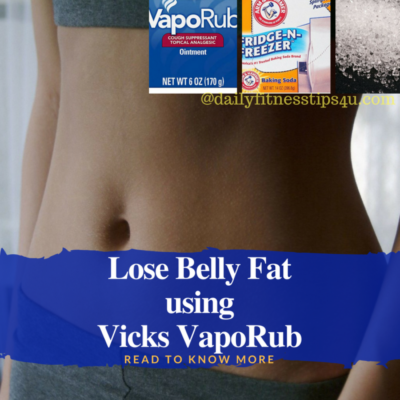 Lose Belly Fat using Vicks VapoRub (2)