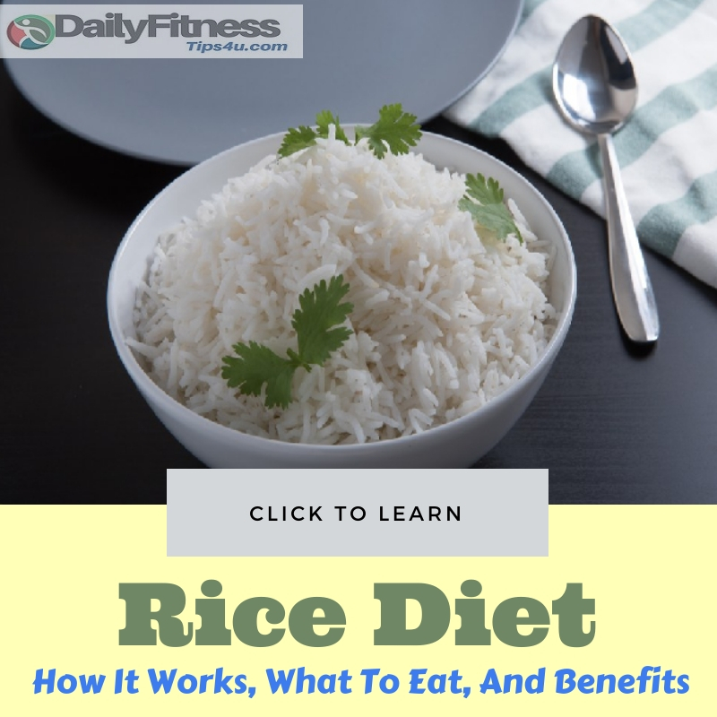 Rice Diet, How It Works, What To Eat, And Benefits